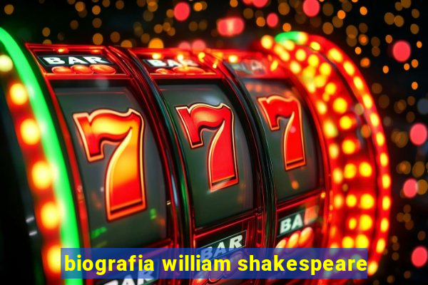 biografia william shakespeare